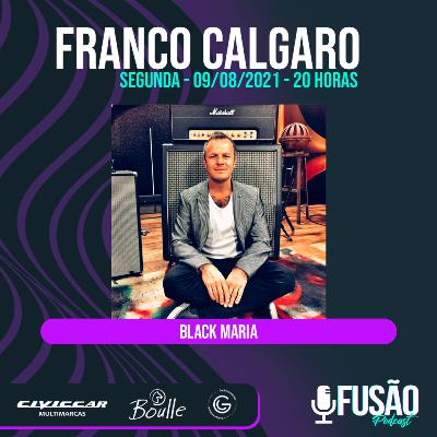 Fusão Podcast - Franco Calgaro #036