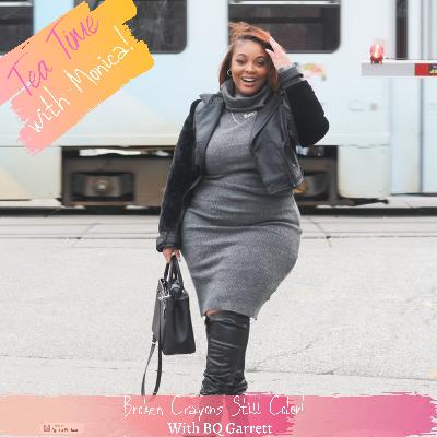 Broken Crayons Still Color- Tea Time Takeover with BQ Garrett