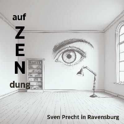 ! auf ZENdung ! Zen-Splitter (03)