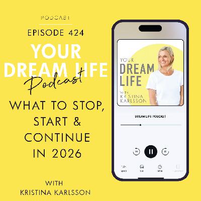 #424 - What to stop, start & continue in 2026