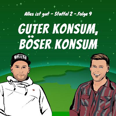2.10 Guter Konsum, böser Konsum 2.10 Guter Konsum, böser Konsum