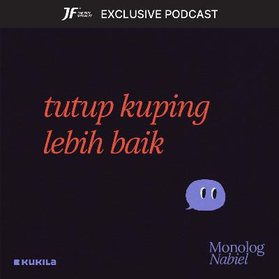 tutup kuping lebih baik - JF #GakKenaMental