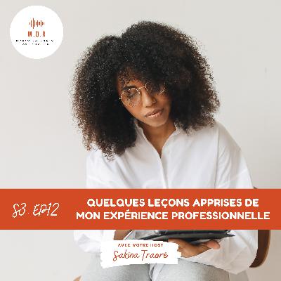 Episode final : leçons apprises de mon expérience professionnelle