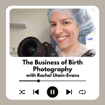 The Business of Birth Photography
