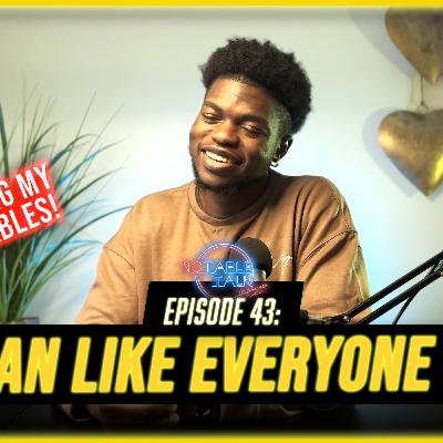 Realizing That I Am Human Like Everyone Else – Episode 43 Realizing That I Am Human Like Everyone Else – Episode 43