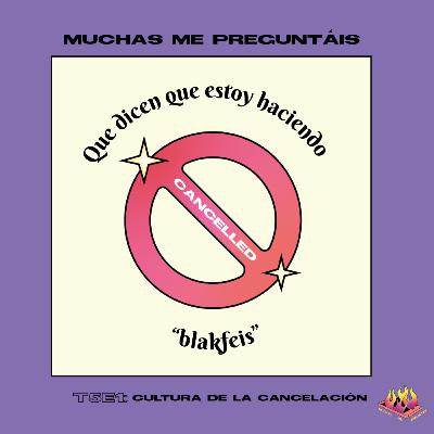 Ep.27: La cultura de la cancelación