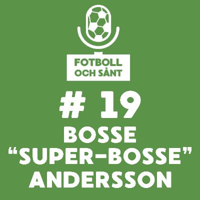 Carpool med Bosse Andersson (Super-Bosse) | Fotboll och Sånt