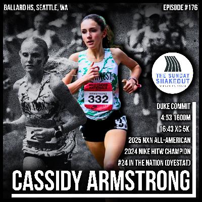 Ep. 176 - The Greatest XC Comeback Story of 2025: From Hip Stress Fracture to NXN All-American | The Cassidy Armstrong Story