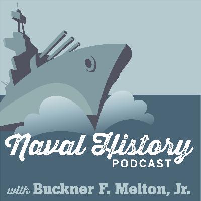 Naval History Podcast Episode 2 Naval History Podcast Episode 2