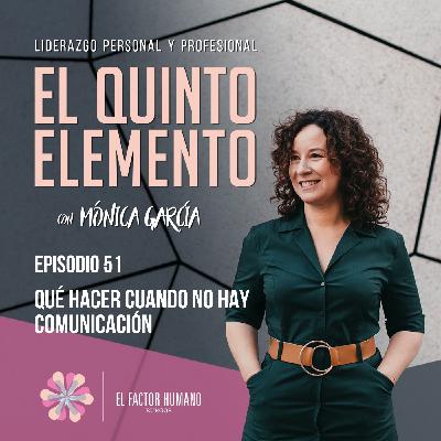 Ep_51: Qué hacer cuando no hay comunicación Ep_51: Qué hacer cuando no hay comunicación