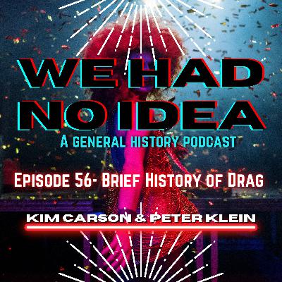 Episode 56: Brief History of Drag Episode 56: Brief History of Drag