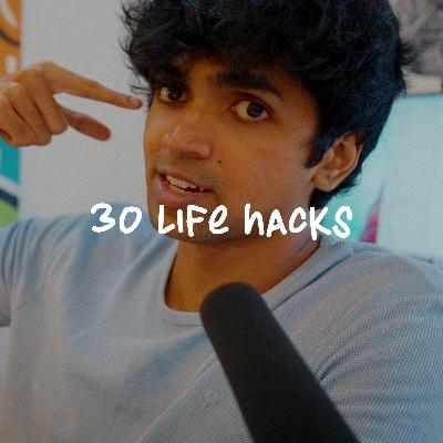 30 Life Hacks I wish I knew before 30