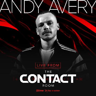 Episode 713: LIVE from THE CONTACT ROOM - ANDY AVERY