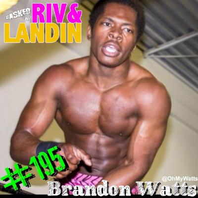 Asked #195 w/Brandon Watts! Asked #195 w/Brandon Watts!