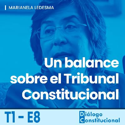 Un balance sobre el TC: Marianella Ledesma en Diálogo Constitucional Un balance sobre el TC: Marianella Ledesma en Diálogo Constitucional