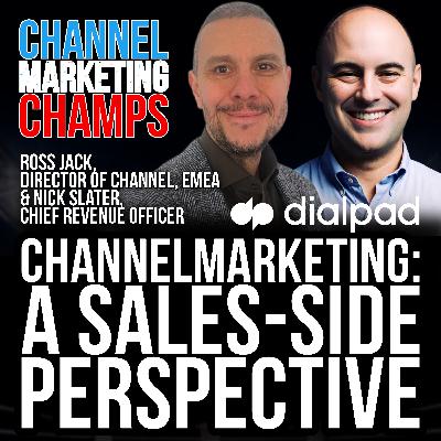 Channel Marketing: A Sales-Side Perspective, with Dialpad