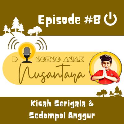 #NS02/26052021 - Kisah Serigala dan Sedompol Anggur