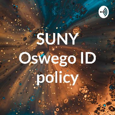 Suny Oswego ID policy