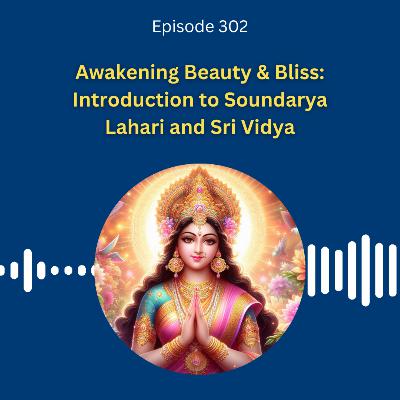 Awakening Beauty & Bliss: Introduction to Soundarya Lahari and Sri Vidya - Dr. Pillai Awakening Beauty & Bliss: Introduction to Soundarya Lahari and Sri Vidya - Dr. Pillai