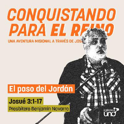 CONQUISTANDO PARA EL REINO 3: El paso del Jordán CONQUISTANDO PARA EL REINO 3: El paso del Jordán