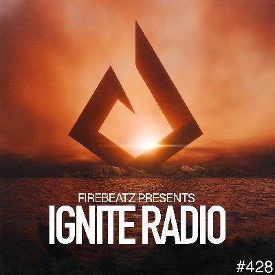 Firebeatz presents: Ignite Radio #428