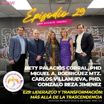 #EP29: Liderazgo y Transformación:  Más Allá de la Trascendencia
