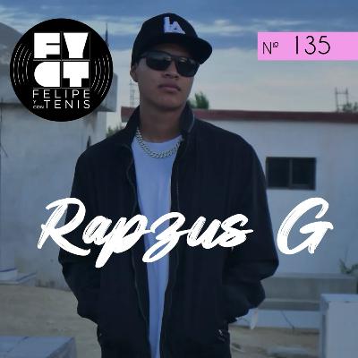 Ep. 135: Rapzus G