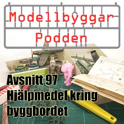 97. Hjälpmedel kring byggbordet 97. Hjälpmedel kring byggbordet