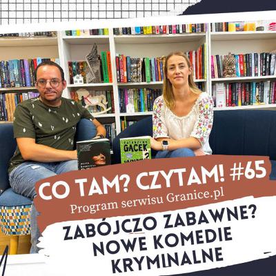 Zabójczo zabawne? Nowe komedie kryminalne. Co tam? Czytam! #65