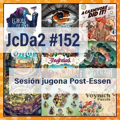JcDa2 #152 Sesión jugona Post-Essen JcDa2 #152 Sesión jugona Post-Essen