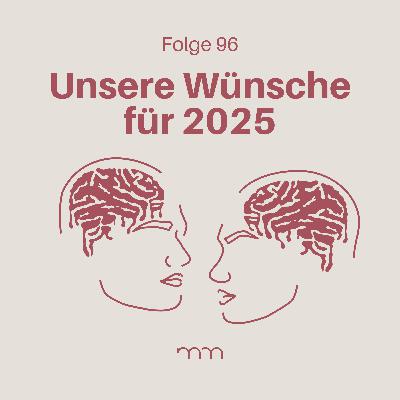 96 – Unsere Wünsche für das neue Jahr