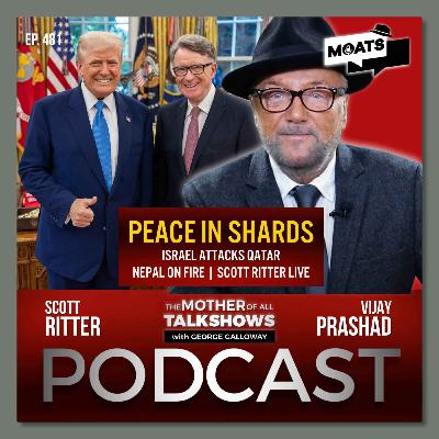 PEACE IN SHARDS | Israel attacks Qatar | Nepal on fire | Scott Ritter