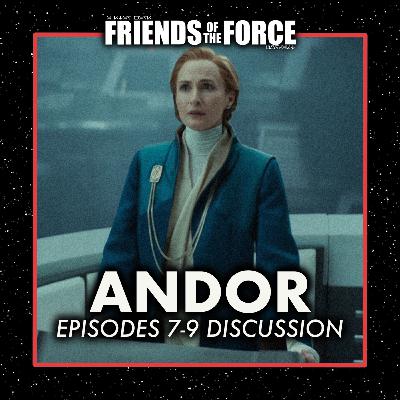 ANDOR: Season 2, Episodes 7-9 Discussion ANDOR: Season 2, Episodes 7-9 Discussion