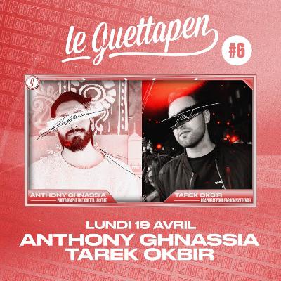S01E06 - Le Guettapen invite Anthony Ghnassia et Tarek Okbir