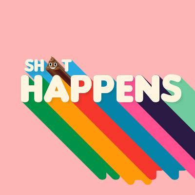 Sh*t Happens