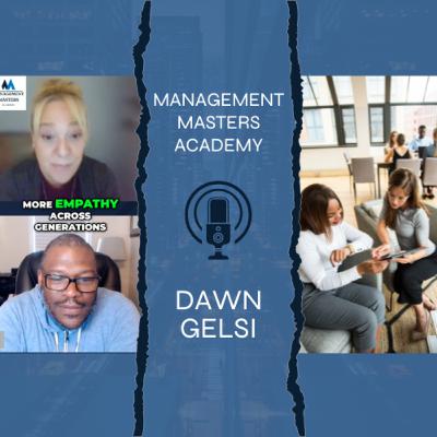 S1E7: Navigating Change and Generational Shifts in a Post-Pandemic World with Dawn Gelsi S1E7: Navigating Change and Generational Shifts in a Post-Pandemic World with Dawn Gelsi