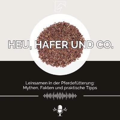 Episode 23 - Leinsamen: Mythen, Fakten, praktische Tipps