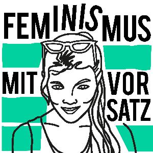 45 - Protestieren als Feminist*in - mit Lea Bonasera von "Die letzte Generation" und "Guter Grund"