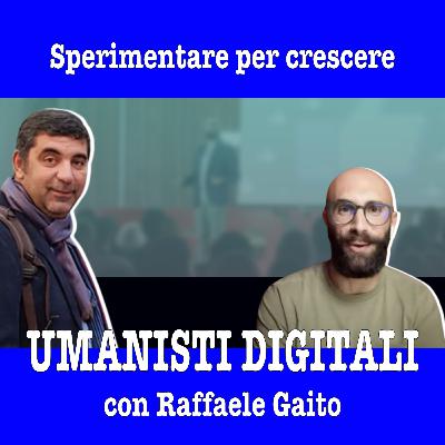 Sperimentare per crescere - Intervista con Raffaele Gaito