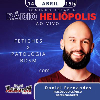 #DOMINGOTERAPIA💛 PSI DANIEL FERNANDES, ALÔ,PESSOAS! RÁDIO HELIÓPOLIS 87,5 FM SP