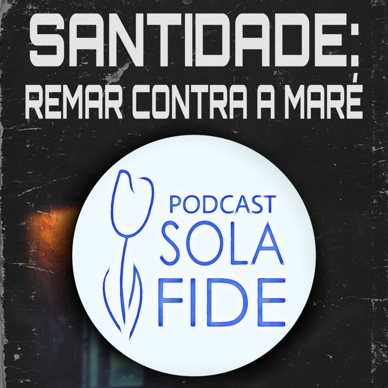 Podcast Sola Fide