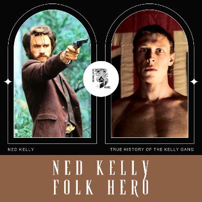 S&A 224 Playing Around With History: Ned Kelly (2003) & The True History of the Kelly Gang W/ Justin & Gabe