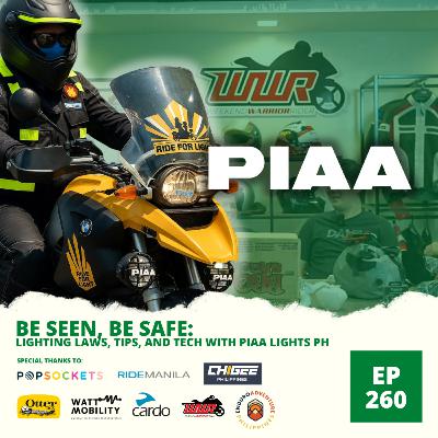 Ep. 260: Be Seen, Be Safe: Lighting Laws, Tips, and Tech with PIAA Lights PH