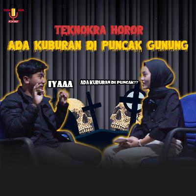 Eps. 3 Teknokra Horor | Kisah Mistis Mahasiswa Saat Mendaki Gunung di Lampung