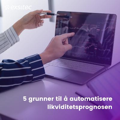 79. 5 grunner til å automatisere likviditetsprognosen