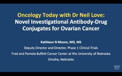 Antibody-Drug Conjugates for Ovarian Cancer — An Interview with Dr Kathleen N Moore