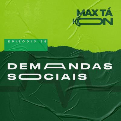 #38 - Demandas sociais