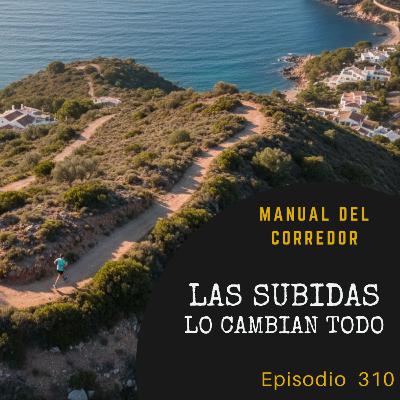 310. Las subidas lo cambian todo 310. Las subidas lo cambian todo
