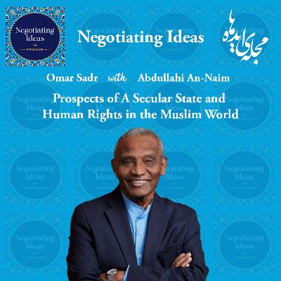 29. Prospects of a Secular State in the Muslim World - with Abdullahi An-Naim
