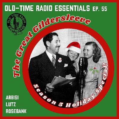OLD-TIME RADIO ESSENTIALS Ep 55 - Great Gildersleeve